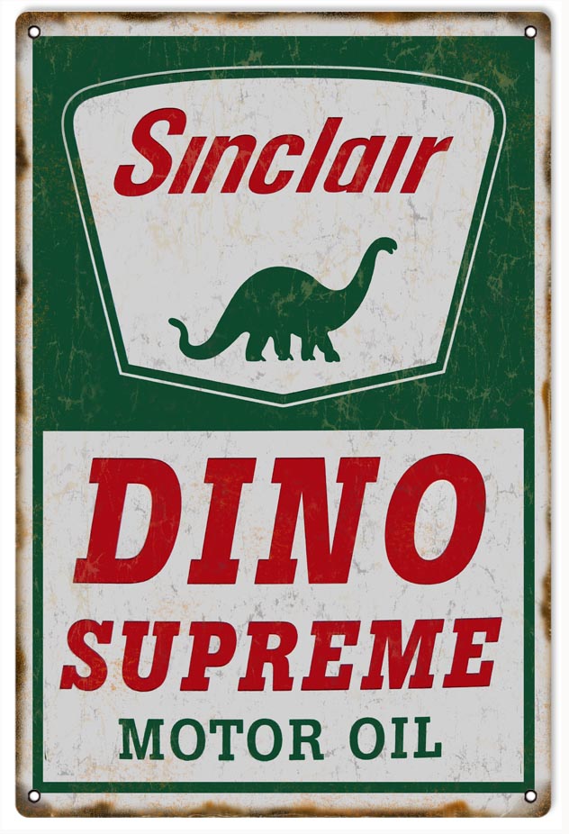 Reproduction Sinclair Dino Supreme Motor Oil Sign 12x18