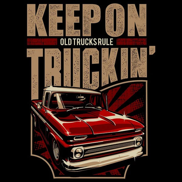 Old Trucks Rule Keep on Truckin' Shirt - 4 Colors Available