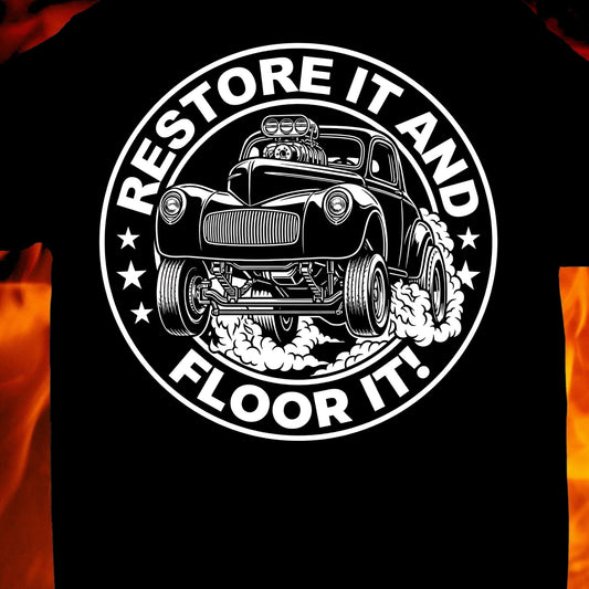 Restore It and Floor It T-Shirt - NEW