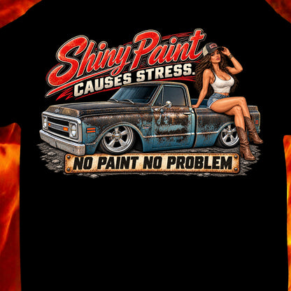Shiny Paint Causes Stress Patina'd Pickup - Tee or Sweatshirt - NEW
