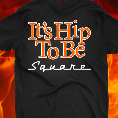 It's Hip to be Square Tee - 3 colors available! - New