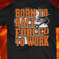 Born to Race, Forced to Work - NEW