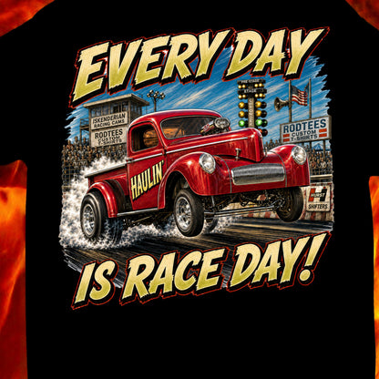 Every Day is Race Day Tee or Sweatshirt - NEW