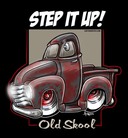 Step it Up Old Skool Shirt - Truck avail in 4 colors