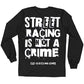 STreEt RaCInG iS nOT A CriMe T