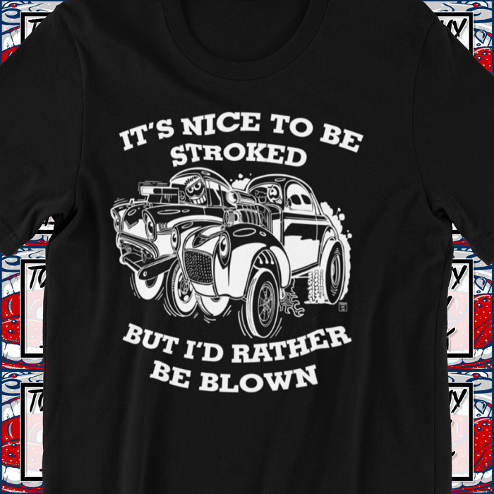 I'd Rather Be Blown Shirt