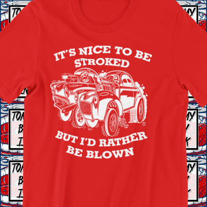 I'd Rather Be Blown Shirt