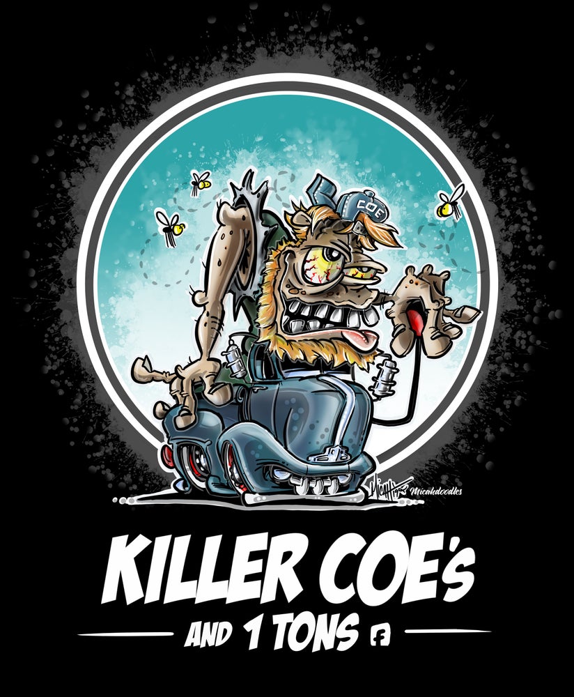 Killer COE's and 1 Tons Shirt