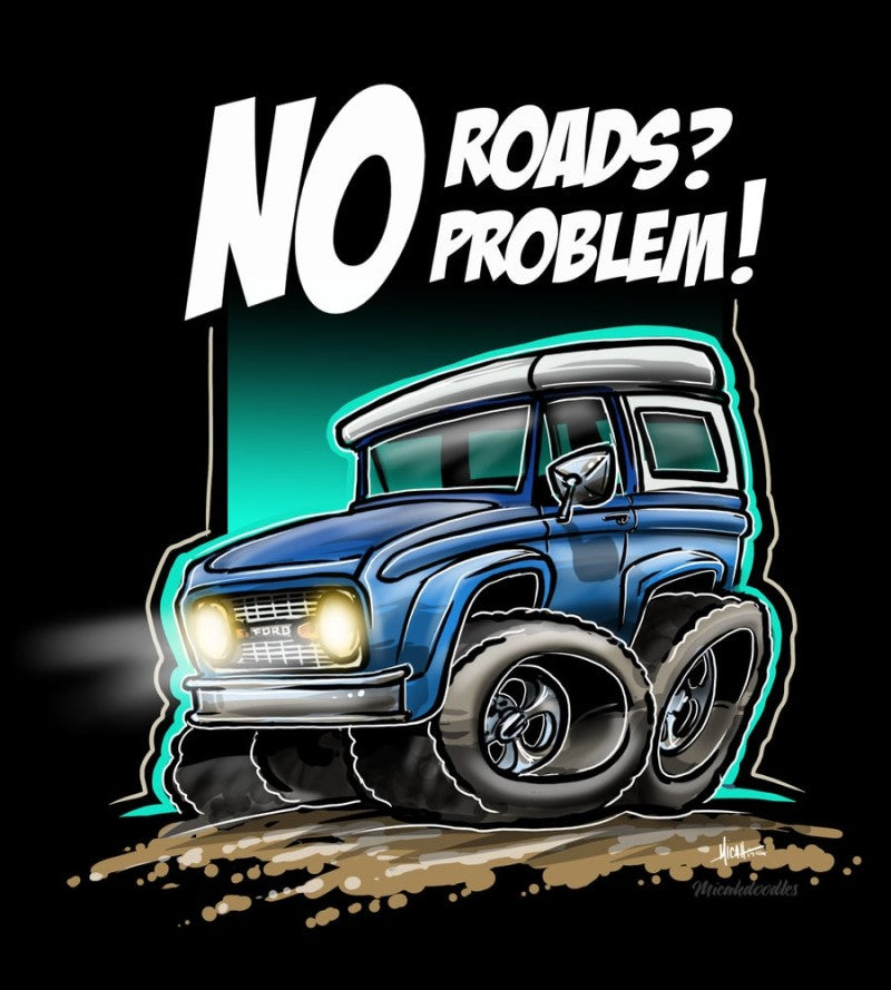 No Roads No Problem Shirt