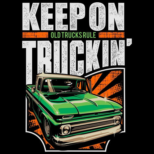 Old Trucks Rule Keep on Truckin' Shirt - 4 Colors Available
