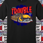 Trouble Shirt