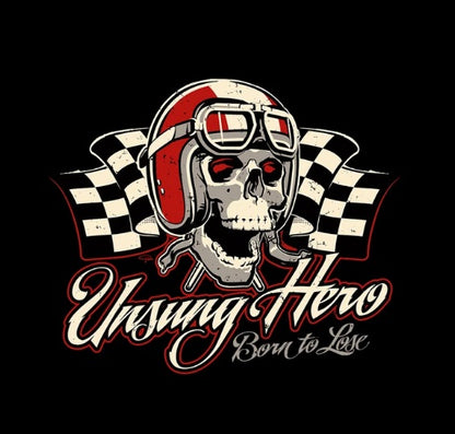 Unsung Hero Born to Lose Shirt - Graphic avail in 2 colors