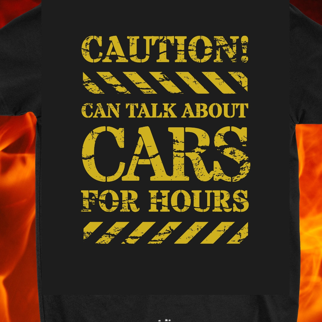 Caution, Can Talk About Cars For Hours Tshirt