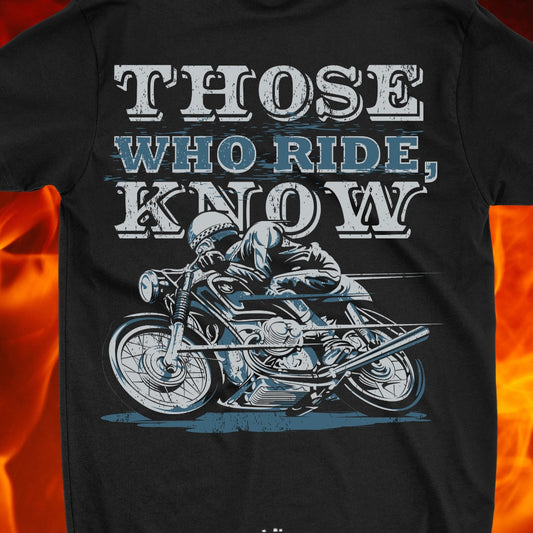 Those who Ride, Know T